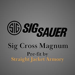 Sig Cross Magnum Pre-Fit